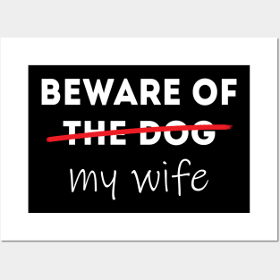 Beware of my Wife Idea for Husband Posters and Art